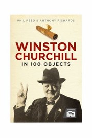 Cover of: Winston Churchill in 100 Objects