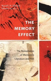 Cover of: Memory Effect: The Remediation of Memory in Literature and Film