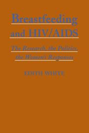 Cover of: Breastfeeding And HIV/Aids by Edith White