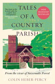 Cover of: Tales of a Country Parish: From the Vicar of Savernake Forest