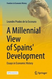 Cover of: Millennial View of Spain's Development: Essays in Economic History