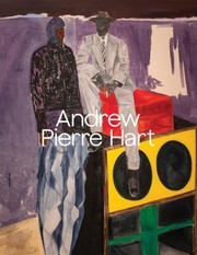 Cover of: Andrew Pierre Hart : Bio-Data Flows and Other Rhythms: A Local Story