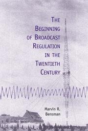 Cover of: The Beginning of Broadcast Regulation in the Twentieth Century by Marvin R. Bensman