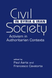 Cover of: Civil Society in Syria and Iran: Activism in Authoritarian Contexts