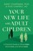 Cover of: Your New Life with Adult Children