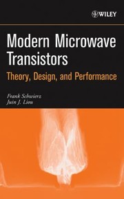 Cover of: Modern microwave transistors: theory, design, and performance