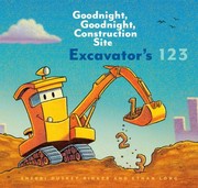 Cover of: Excavator's 123: Goodnight, Goodnight, Construction Site