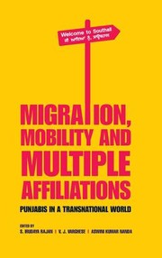 Cover of: Migration, Mobility and Multiple Affiliations: Punjabis in a Transnational World