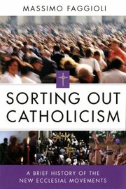 Cover of: Sorting out Catholicism by Massimo Faggioli