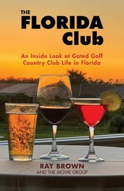 Cover of: Florida Club: An Inside Look at Gated Golf Country Club Life in Florida