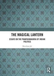 Cover of: Magical Lantern: Essays on the Phantasmagoria of Indian Politics