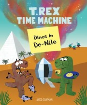 Cover of: T. Rex Time Machine: Dinos in De-Nile