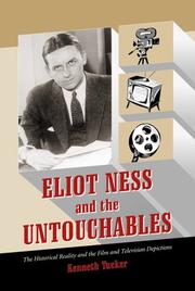 Cover of: Eliot Ness and The Untouchables: The Historical Reality and the Film and Television Depictions