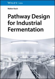 Cover of: Pathway Design for Industrial Fermentation