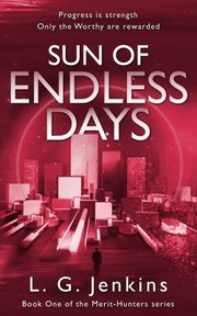 Cover of: Sun of Endless Days: Progress Is Strength. Only the Worthy Are Rewarded