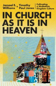 Cover of: In Church As It Is in Heaven: Cultivating a Multiethnic Kingdom Culture