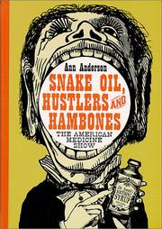 Cover of: Snake Oil, Hustlers and Hambones: The American Medicine Show