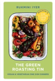 Cover of: Green Roasting Tin by Rukmini Iyer, Rukmini Iyer