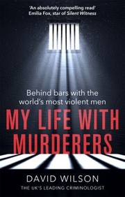 Cover of: My Life with Murderers by David Wilson undifferentiated, David Wilson undifferentiated