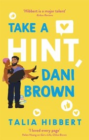 Cover of: Take a Hint, Dani Brown by Talia Hibbert