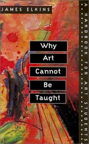 Cover of: Why Art Cannot Be Taught: A HANDBOOK FOR ART STUDENTS