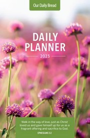 Cover of: Our Daily Bread 2023 Daily Planner by Our Daily Bread Ministries