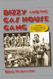 Cover of: Dizzy and the Gas House Gang: The 1934 St. Louis Cardinals and Depression-Era Baseball