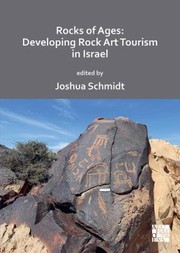 Cover of: Rocks of Ages: Developing Rock Art Tourism in Israel