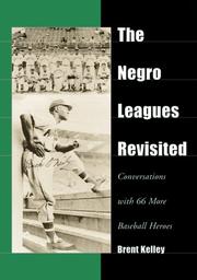 Cover of: The Negro Leagues Revisited by Brent P. Kelley