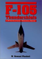 Cover of: F-105 Thunderchiefs by W. Howard Plunkett