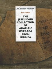 Cover of: Jeselsohn Collection of Aramaic Ostraca from Idumea