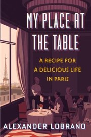 Cover of: My Place at the Table by Alexander Lobrano