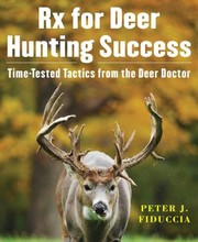 Cover of: Rx for Deer Hunting Success by Peter J. Fiduccia