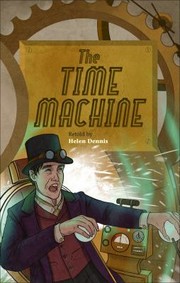 Cover of: Reading Planet - the Time Machine - Level 6 by Helen Dennis