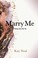 Cover of: Marry Me