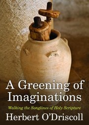 Cover of: Greening of Imaginations: Walking the Songlines of Holy Scripture