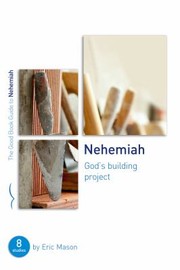 Cover of: Nehemiah : God's Building Project: Eight Studies for Groups or Individuals