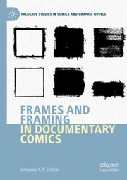 Cover of: Frames and Framing in Documentary Comics