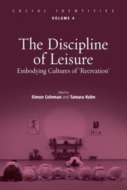 Cover of: Discipline of Leisure: Embodying Cultures Of 'Recreation'