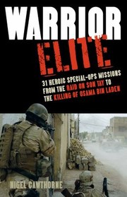 Cover of: Warrior Elite: 31 Heroic Special-Ops Missions from the Raid on Son Tay to the Killing of Osama Bin Laden