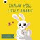 Cover of: Thank You, Little Rabbit