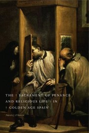 Cover of: Sacrament of Penance and Religious Life in Golden Age Spain