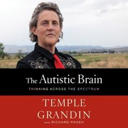 Cover of: Autistic Brain: Thinking Across the Spectrum