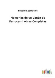 Cover of: Memorias de un Vagón de Ferrocarril obras Completas