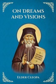 Cover of: On Dreams and Visions by Elder Cleopas the Romanian: St George Monastery