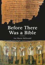 Cover of: Before There Was a Bible by Lee Martin McDonald