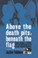 Cover of: Above the Death Pits, Beneath the Flag