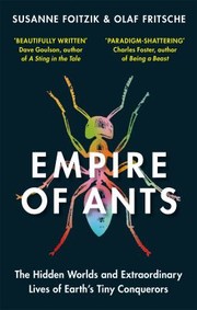 Cover of: Empire of Ants: The Hidden Worlds and Extraordinary Lives of Earth's Tiny Conquerors