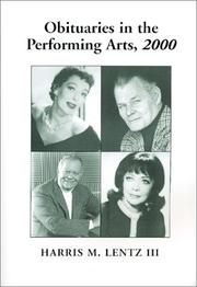 Cover of: Obituaries in the Performing Arts, 2000 by Harris M., III Lentz