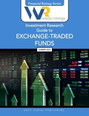 Cover of: Weiss Ratings Investment Research Guide to Exchange-Traded Funds, Summer 2022